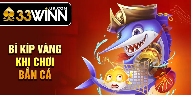 Bí kíp vàng khi chơi bắn cá